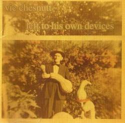 Vic Chesnutt : Left to his own Device